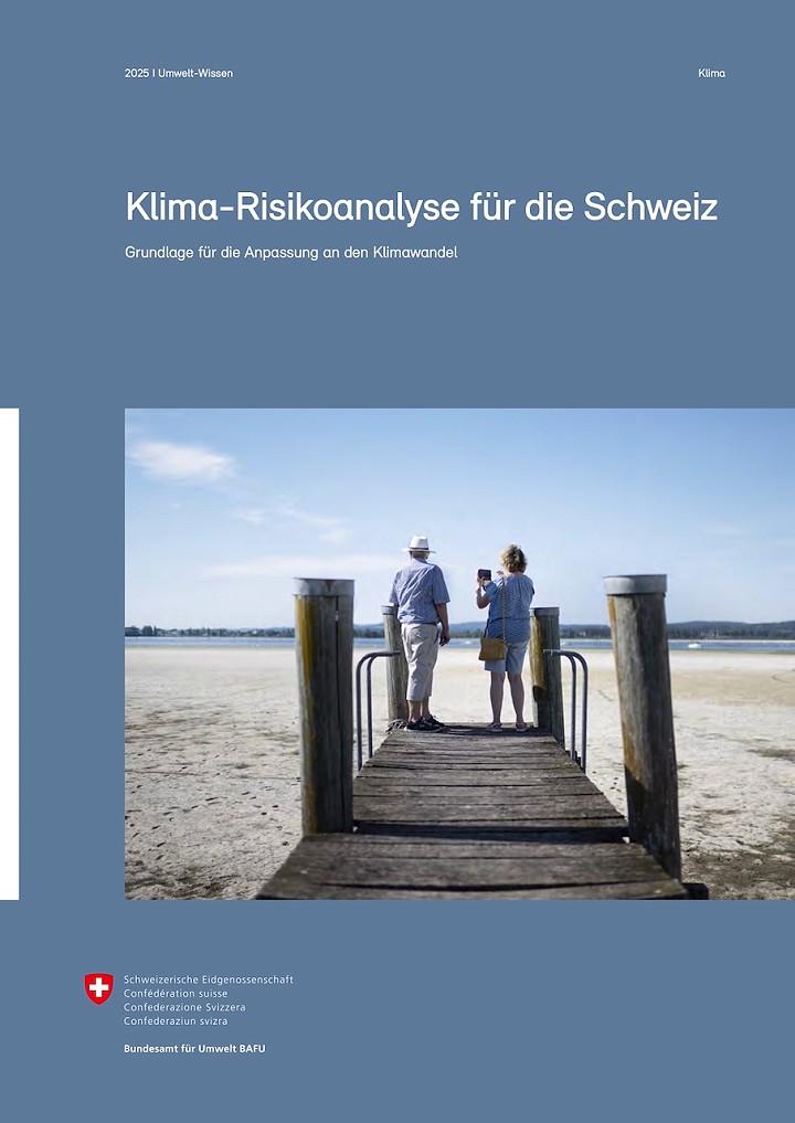Klima-Risikoanalyse für die Schweiz – Grundlage für die Anpassung an den Klimawandel